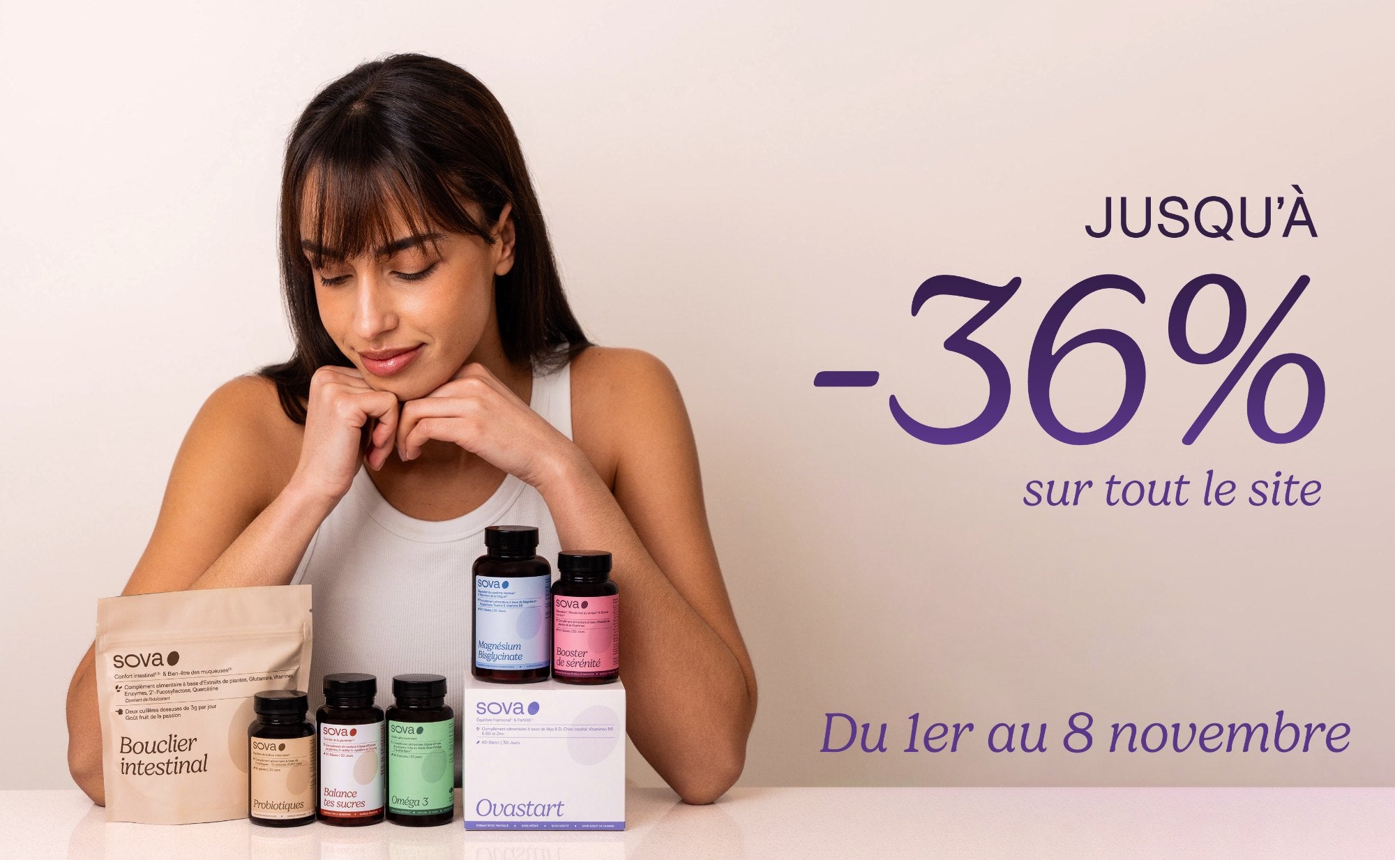 Jusqu'à −36% sur tout le site — du 1er au 8 novembre. Une femme avec la gamme SOVA.
